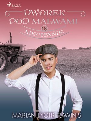 cover image of Dworek pod Malwami 18--Mechanik